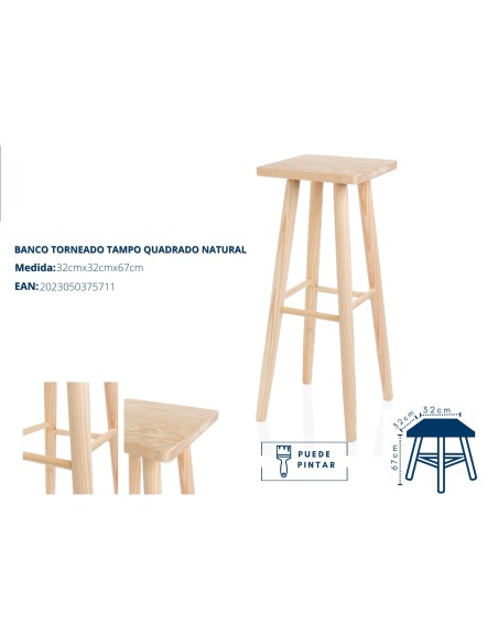 TABURETE  TORNEADO CUADRADO 32X32X67 NATURAL
