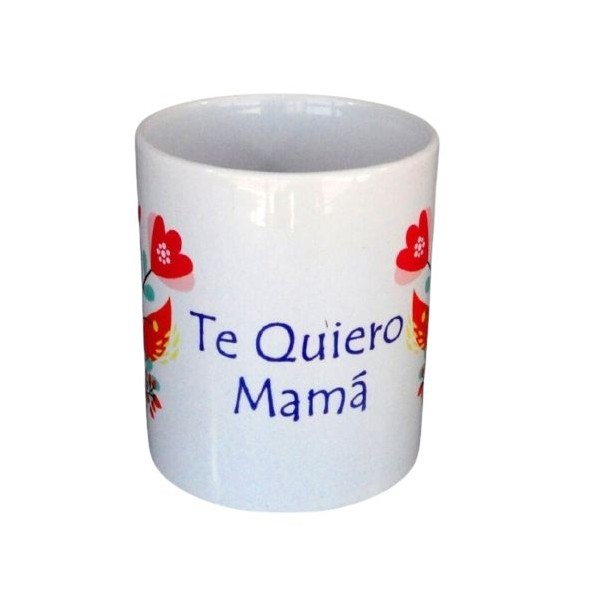 TAZA "TE QUIERO MAMÁ"