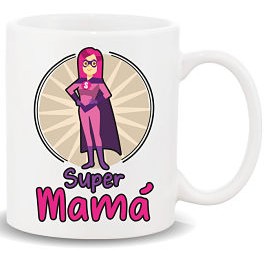 MUG CON MENSAJE ,SUPER MAMA
