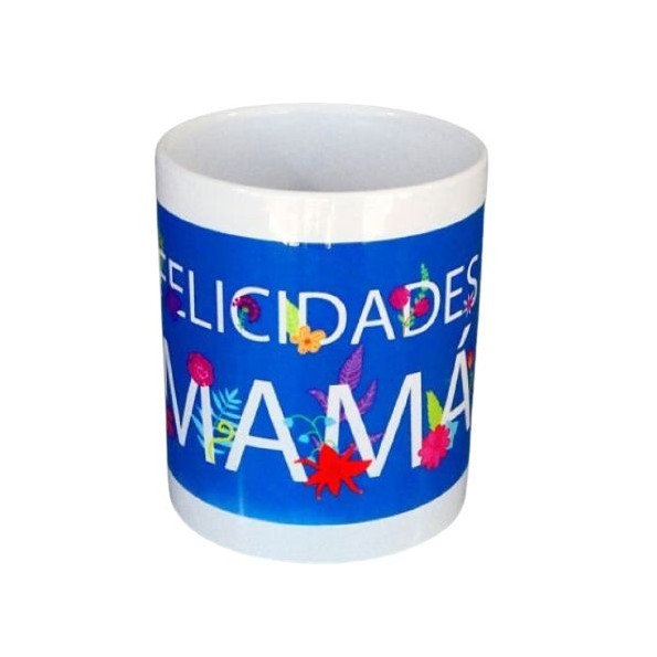 *TAZA AZUL "FELICIDADES MAMÁ"